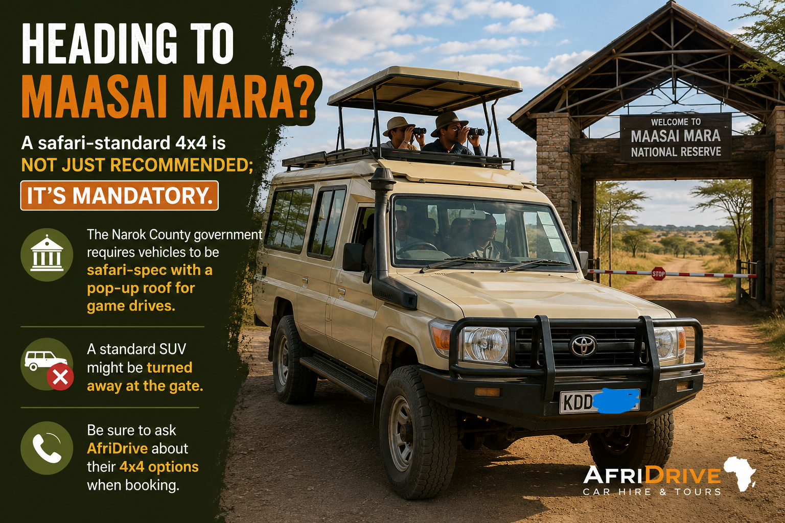 The Narok County government requires vehicles to be safari-spec with a pop-up roof for game drives. A standard SUV might be turned away at the gate